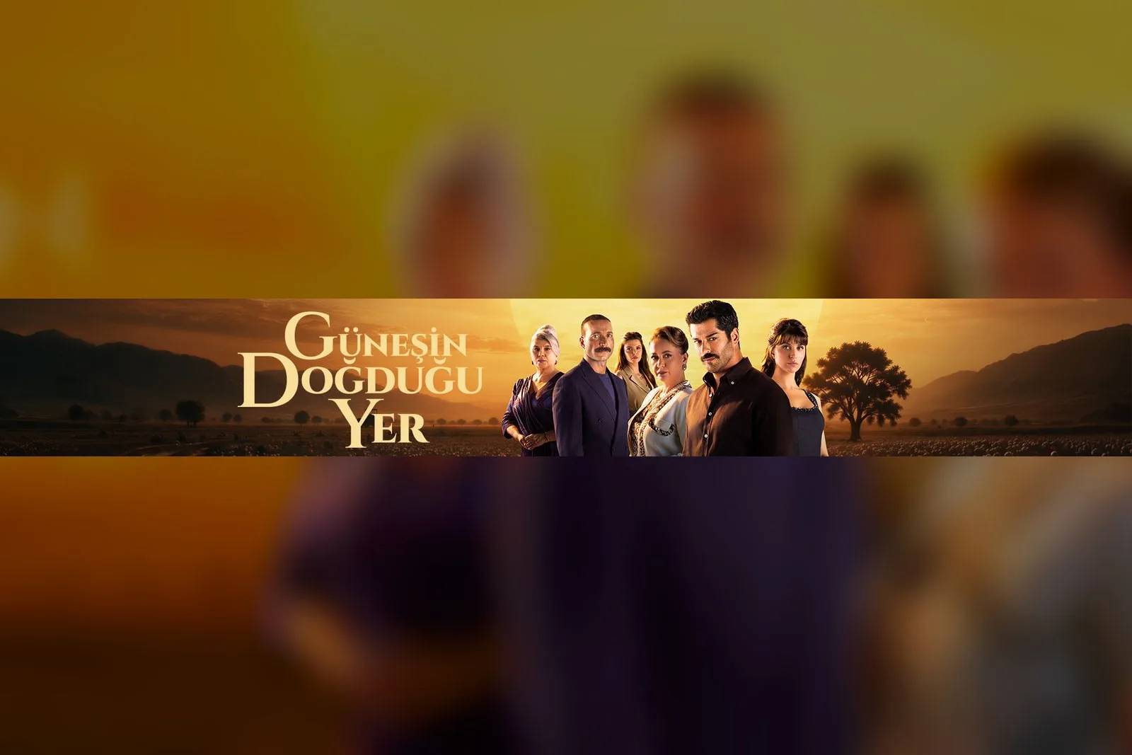 Güneşin Doğduğu Yer dizisinin resmi tanıtım görseli